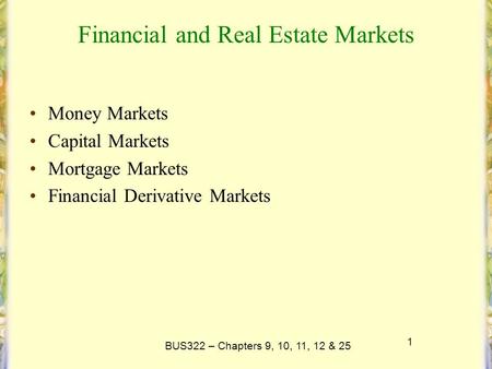 Financial and Real Estate Markets