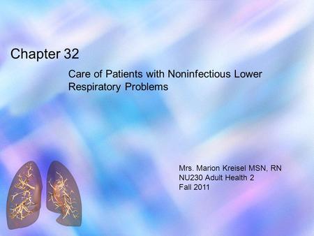 Care of Patients with Noninfectious Lower Respiratory Problems