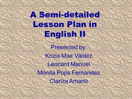 A Semi-detailed Lesson Plan in English II