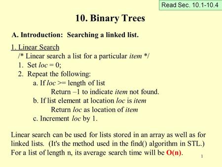 10. Binary Trees A. Introduction: Searching a linked list.