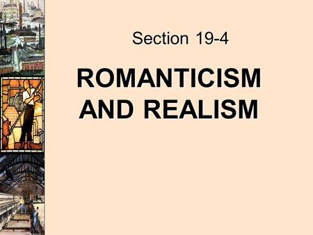 What are some similarities between romanticism and realism?
