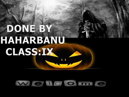 DONE BY SHAHARBANU CLASS:IX.