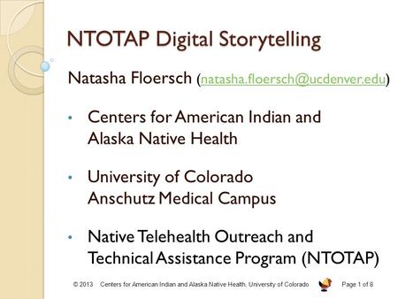 NTOTAP Digital Storytelling Natasha Floersch Centers for American Indian and Alaska Native.
