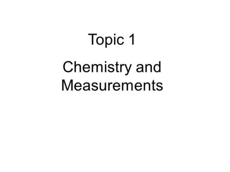Chemistry and Measurements