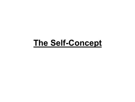 The Self-Concept.