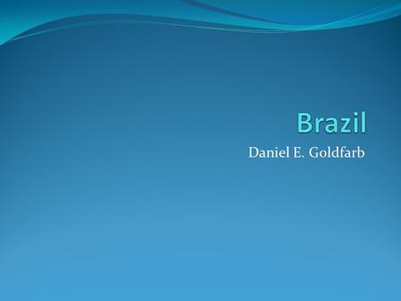 Daniel E. Goldfarb. Slow Transition Economic Globalization began after the cold war with more liberalized markets. “The sluggishness of the Brazilian.