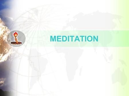 MEDITATION. The purpose of meditation: is to make the individual free from his existing problems. MEDITATION.