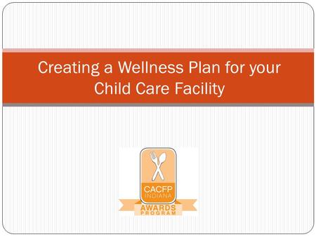 Creating a Wellness Plan for your Child Care Facility.