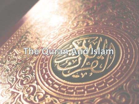 The Quran And Islam.