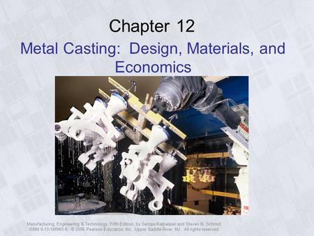 Metal Casting: Design, Materials, and Economics