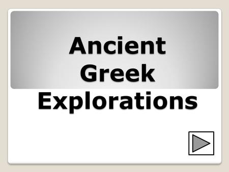 Ancient Greek Explorations. Why Study Greek Mythology.