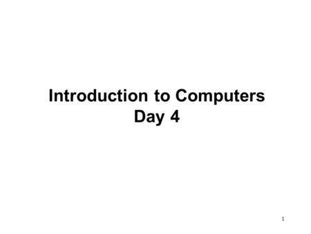 1 Introduction to Computers Day 4. 2 Storage device A functional unit into which data can be –placed –retained(stored) –retrieved(accessed)