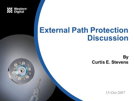 15-Oct-2007 External Path Protection Discussion By Curtis E. Stevens.