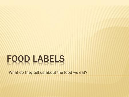 What do they tell us about the food we eat?.  Food #1  Sugar, corn syrup, wheat flour, molasses, caramel color, licorice extract, corn starch, salt,
