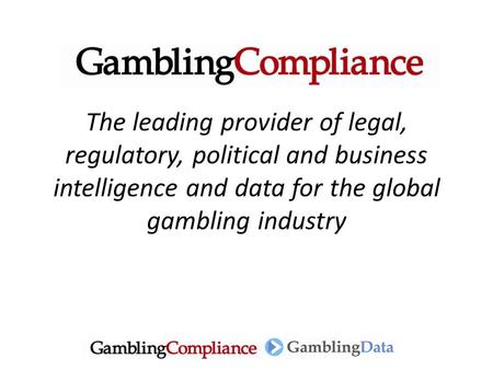 The leading provider of legal, regulatory, political and business intelligence and data for the global gambling industry.