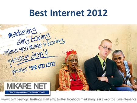 Best Internet 2012. Permission Marketing is the way to make advertising work again!