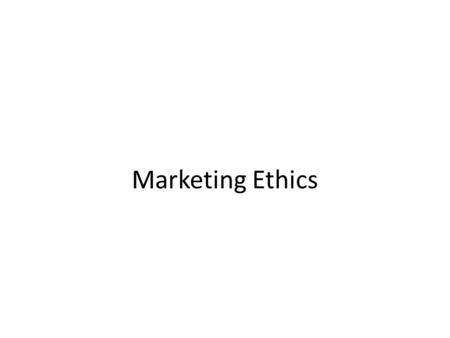 Marketing Ethics. Background Sweatshops and child labor overseas, with horrible working conditions. Accusation: targeting low- income families by making.