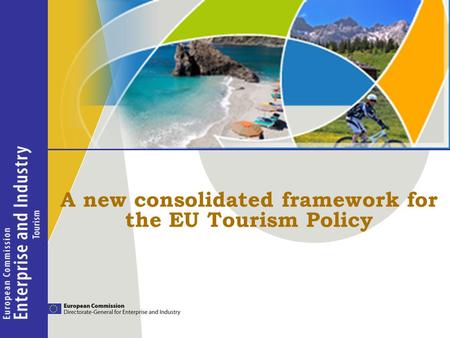 A new consolidated framework for the EU Tourism Policy.