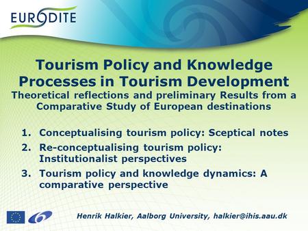 Tourism Policy and Knowledge Processes in Tourism Development Theoretical reflections and preliminary Results from a Comparative Study of European destinations.
