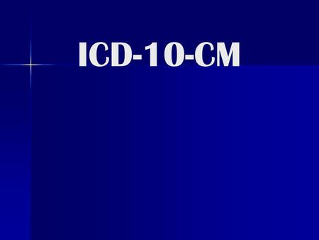ICD-10-CM. What Do These Items Have In Common? Killer Bees 1984 Y2k Ice-Free Polar Cap by 2013 Code Ability Seminars ©2014.