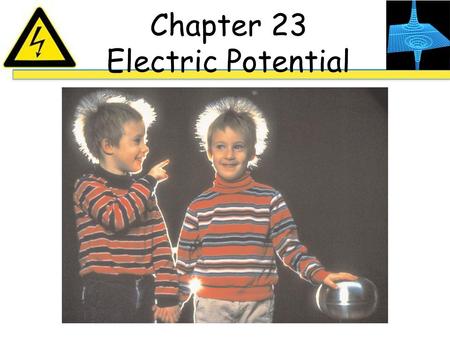 Chapter 23 Electric Potential