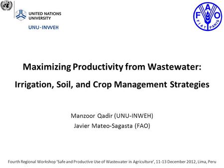 Maximizing Productivity from Wastewater: Irrigation, Soil, and Crop Management Strategies Fourth Regional Workshop ‘Safe and Productive Use of Wastewater.