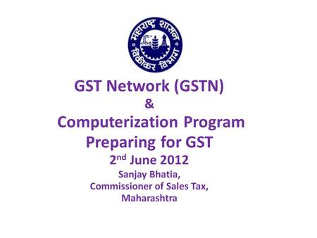 Computerization Program Preparing for GST Commissioner of Sales Tax,