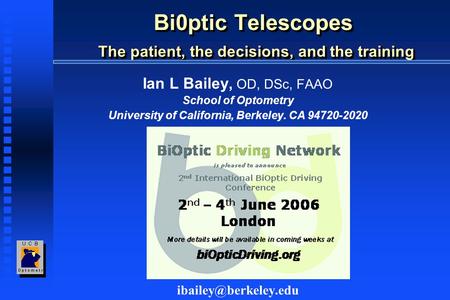 Bi0ptic Telescopes The patient, the decisions, and the training