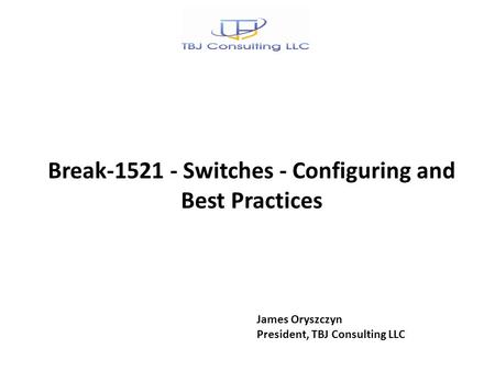 Break Switches - Configuring and Best Practices