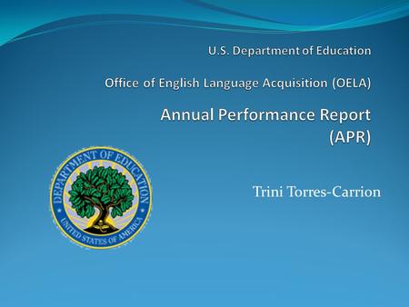 Trini Torres-Carrion. AGENDA Overview of ED 524B Resources Q&A.