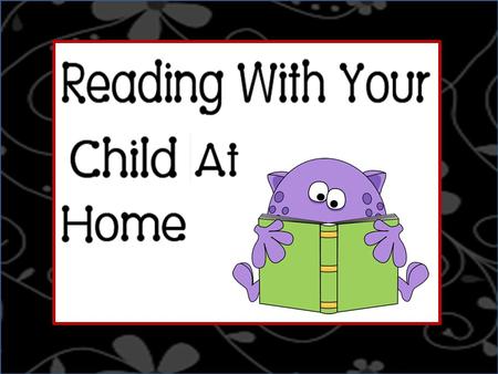 “ “You are your child’s first and most important teacher! Studies show that it’s vitally important for children to have a good start in reading. What.