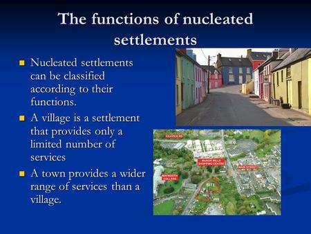The functions of nucleated settlements