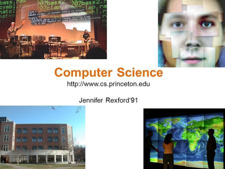 Computer Science  Jennifer Rexford‘91.