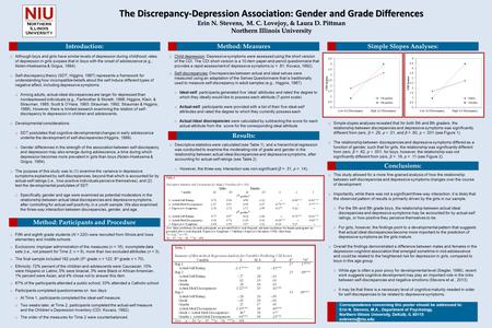 The Discrepancy-Depression Association: Gender and Grade Differences Erin N. Stevens, M. C. Lovejoy, & Laura D. Pittman Northern Illinois University Introduction: