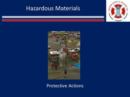 Hazardous Materials Protective Actions. Chapter 5: Overview Introduction Incident management systems Hazardous materials management processes Common incidents.