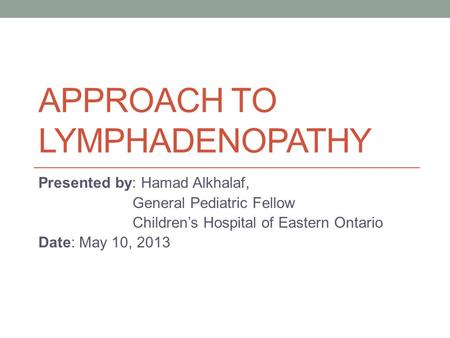 Approach to lymphadenopathy