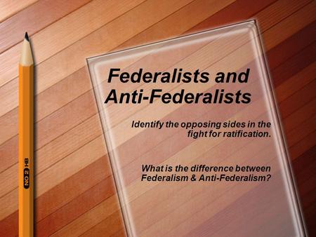 Federalists and Anti-Federalists