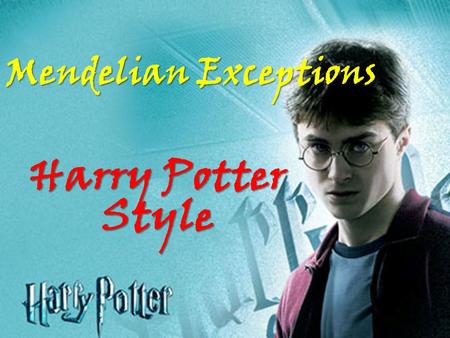 Mendelian Exceptions Harry Potter Style.
