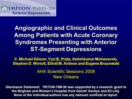 Anterior Depressions Angiographic and Clinical Outcomes Among Patients with Acute Coronary Syndromes Presenting with Anterior ST-Segment Depressions C.
