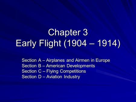 Chapter 3 Early Flight (1904 – 1914)