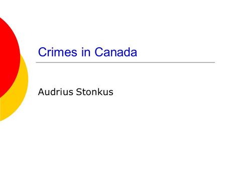 Crimes in Canada Audrius Stonkus.
