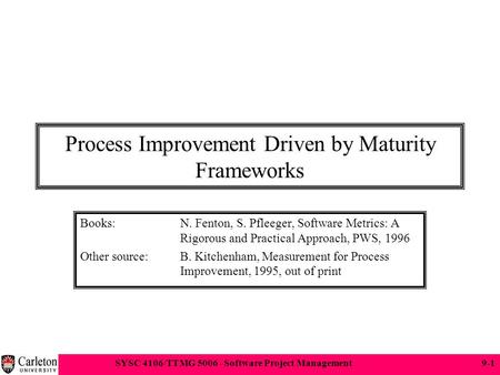 Process Improvement Driven by Maturity Frameworks