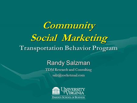 Randy Salzman TDM Research and Consulting Community Social Marketing Transportation Behavior Program.