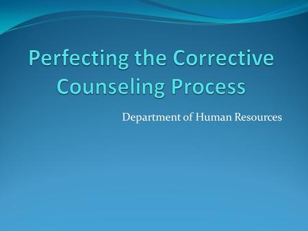Department of Human Resources. Progressive Process A progressive discipline system gives employees ample warning of misconduct or work-related problems;