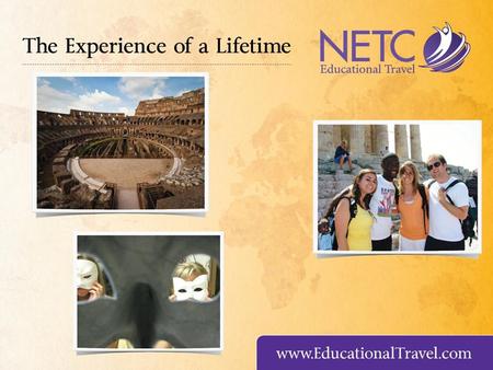 www.EducationalTravel.com Why Educational Travel? Explore and Experience Foreign Cultures Firsthand Interact with Locals, Speak Foreign Languages Form.