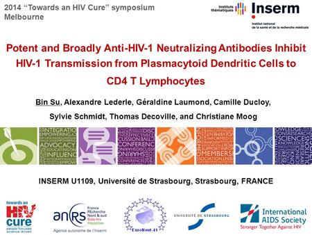 2014 “Towards an HIV Cure” symposium Melbourne Potent and Broadly Anti-HIV-1 Neutralizing Antibodies Inhibit HIV-1 Transmission from Plasmacytoid Dendritic.