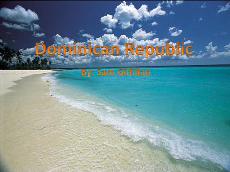 Physical Geography The Dominican Republic is an island paradise in the heart of the Caribbean. The Dominican Republic shares a border with Haiti on.