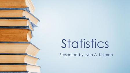 Statistics Presented by Lynn A. Uhlman. H igh D emand H olds screenshot Creates a report which identifies titles that have a large number of holds. Browse.