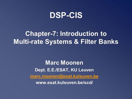 DSP-CIS Chapter-7: Introduction to Multi-rate Systems & Filter Banks