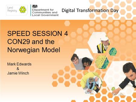 Digital Transformation Day SPEED SESSION 4 CON29 and the Norwegian Model Mark Edwards & Jamie Winch.